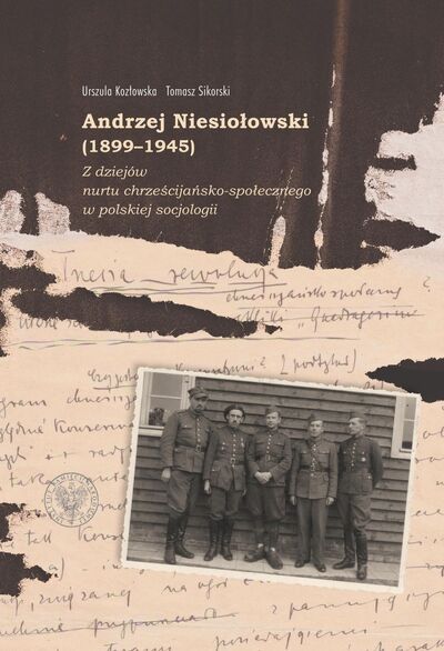 Andrzej Niesiołowski (1899–1945). Z dziejów nurtu chrześcijańsko-społecznego w polskiej socjologii