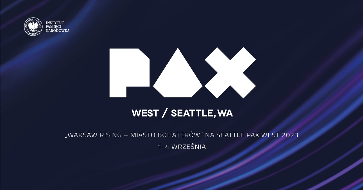 „Warsaw Rising – Miasto Bohaterów” oraz „Gra Szyfrów” na PAX WEST – Seattle, 1-4 września 2023 r.
