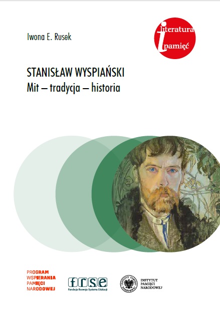 Iwona E. Rusek, Stanisław Wyspiański. Mit – tradycja – historia