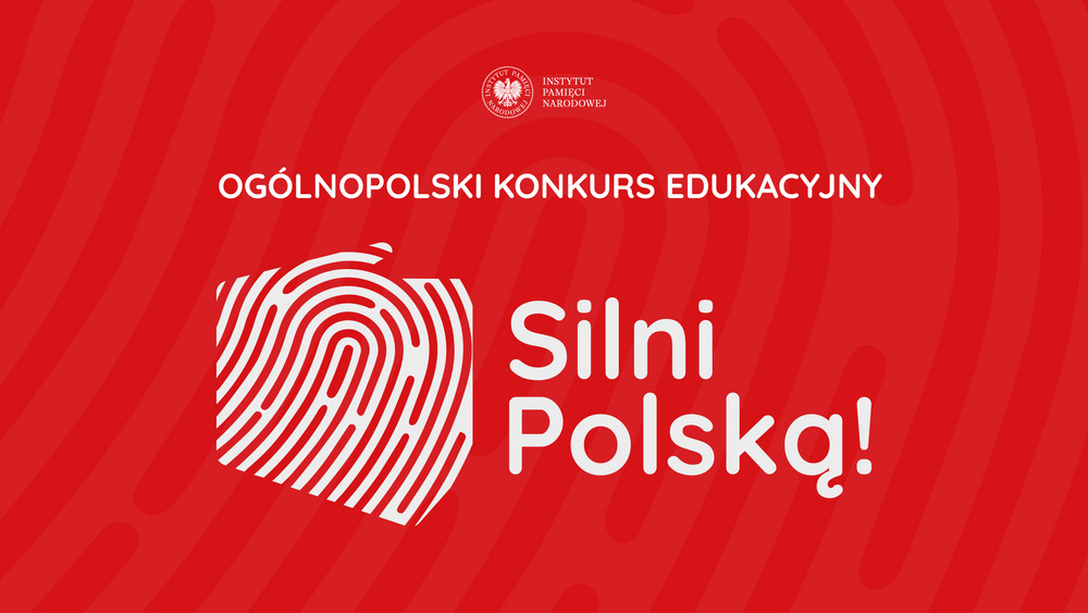 Ogólnopolski Konkurs Edukacyjny „Silni Polską!”