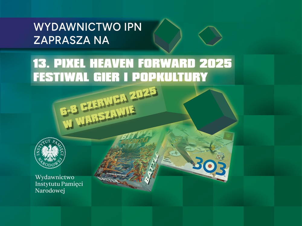 Wydawnictwo IPN zaprasza na Festiwal Gier i Popkultury