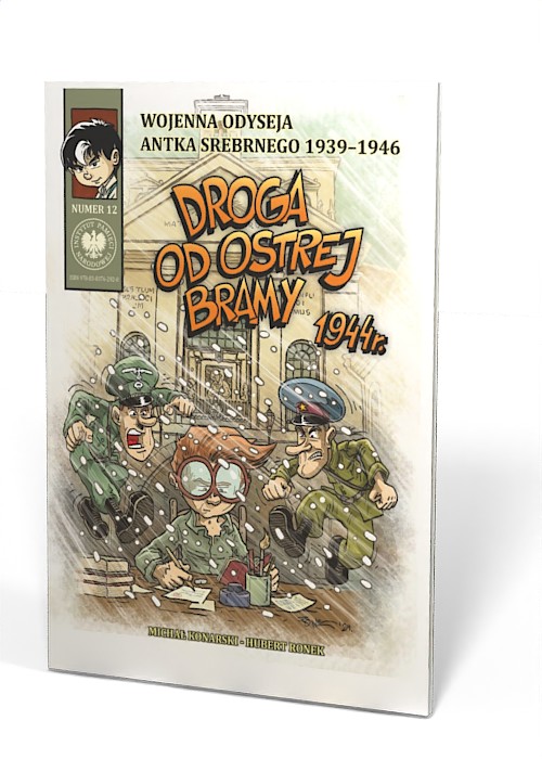 Komiks Wojenna odyseja Antka Srebrnego 1939–1946. Zeszyt 12. Droga od Ostrej Bramy 1944 r. już w sprzedaży!