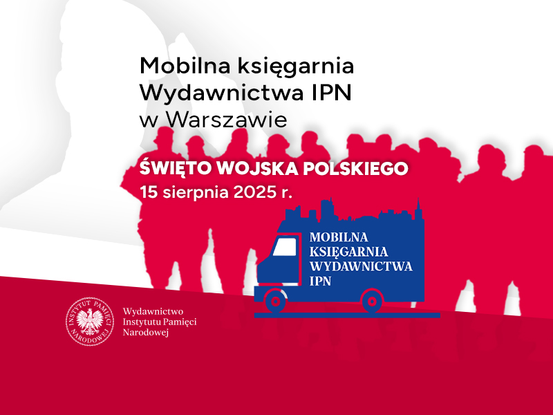 Mobilna księgarnia Wydawnictwa IPN w Warszawie – 15 sierpnia 2025
