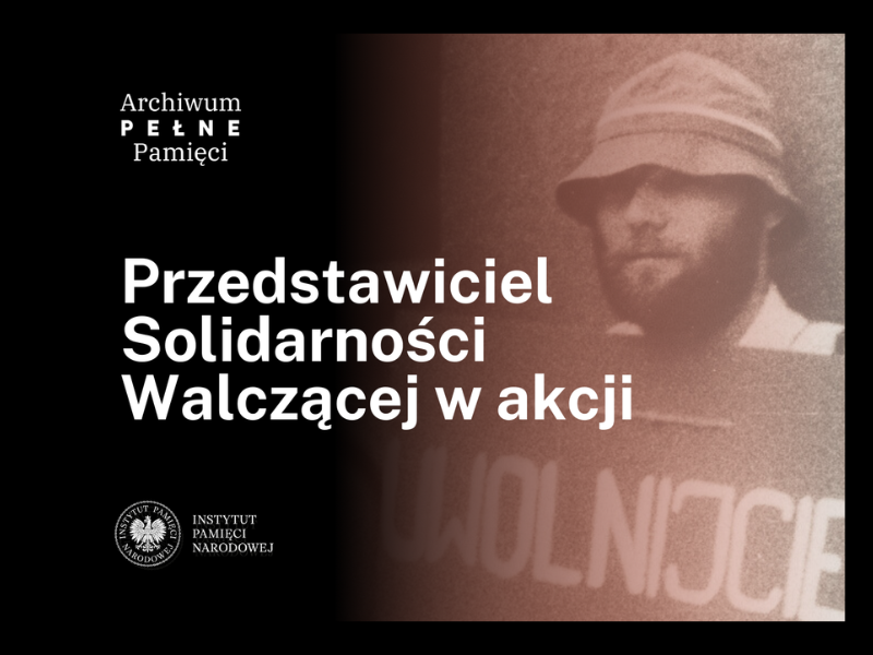 Podcast Przedstawiciel Solidarności Walczącej w akcji. Dariusz Olszewski
