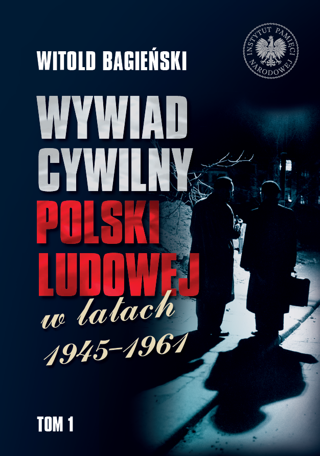Wywiad cywilny Polski Ludowej w latach 1945–1961, t. 1