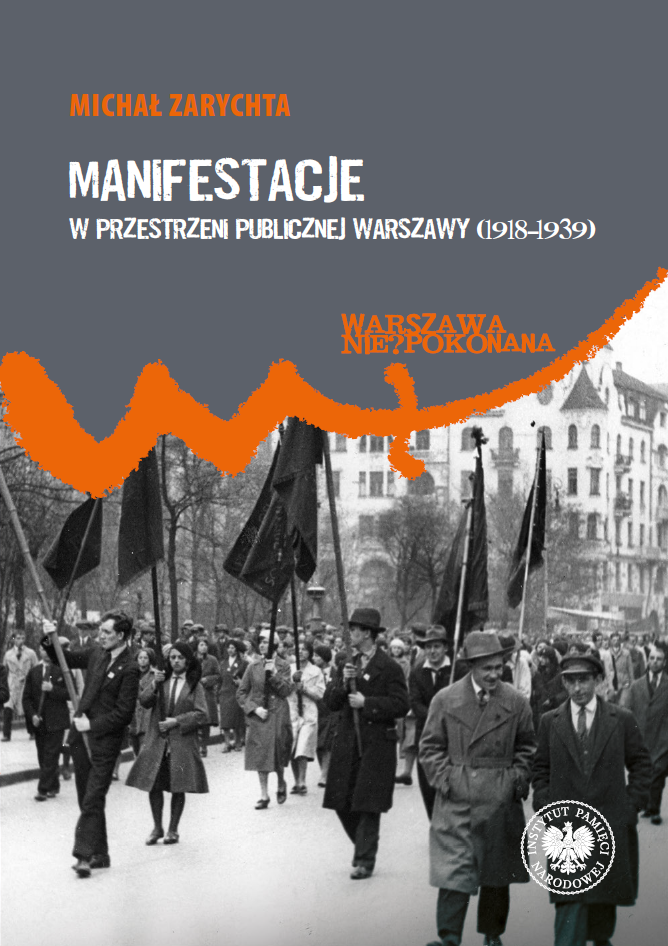 Manifestacje w przestrzeni publicznej Warszawy (1918–1939)