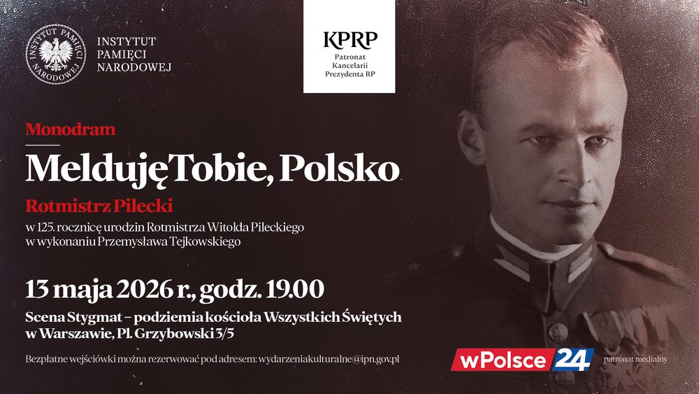 Spektakl „Melduję Tobie, Polsko. Rotmistrz Pilecki”