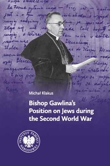 Bishop Gawlina’s Position on Jews during the Second World War