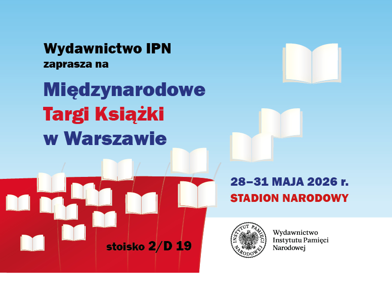 Wydawnictwo IPN na Międzynarodowych Targach Książki w Warszawie