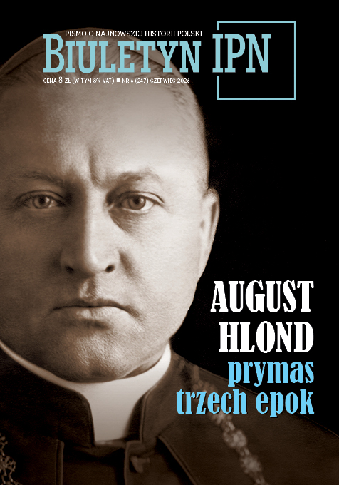 Biuletyn IPN 2026, nr 6 – August Hlond – prymas trzech epok