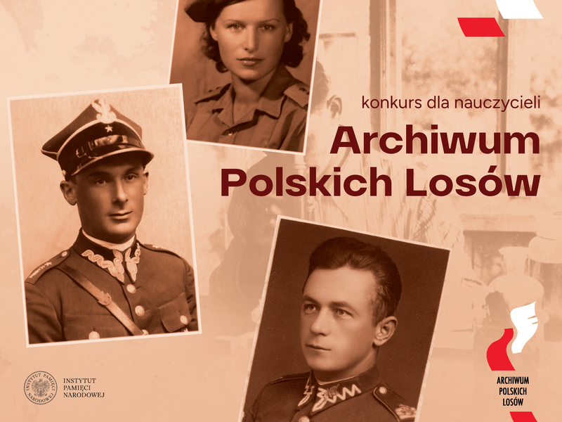 Konkurs dla nauczycieli „Archiwum Polskich Losów”