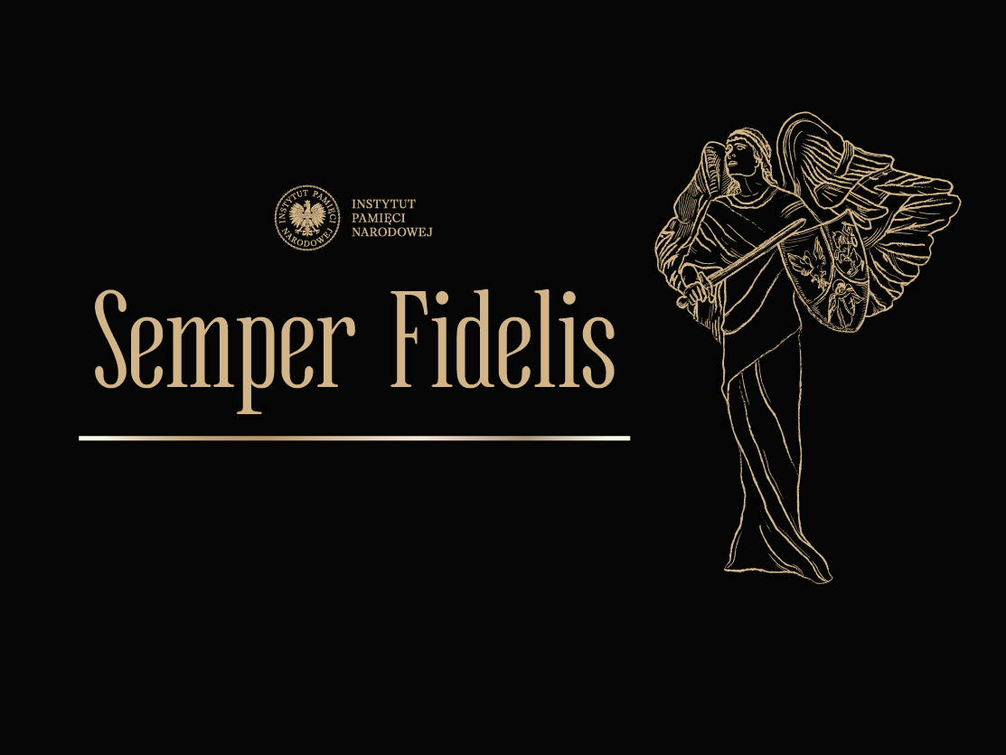 Instytut Pamięci Narodowej po raz ósmy przyzna nagrodę „Semper Fidelis”
