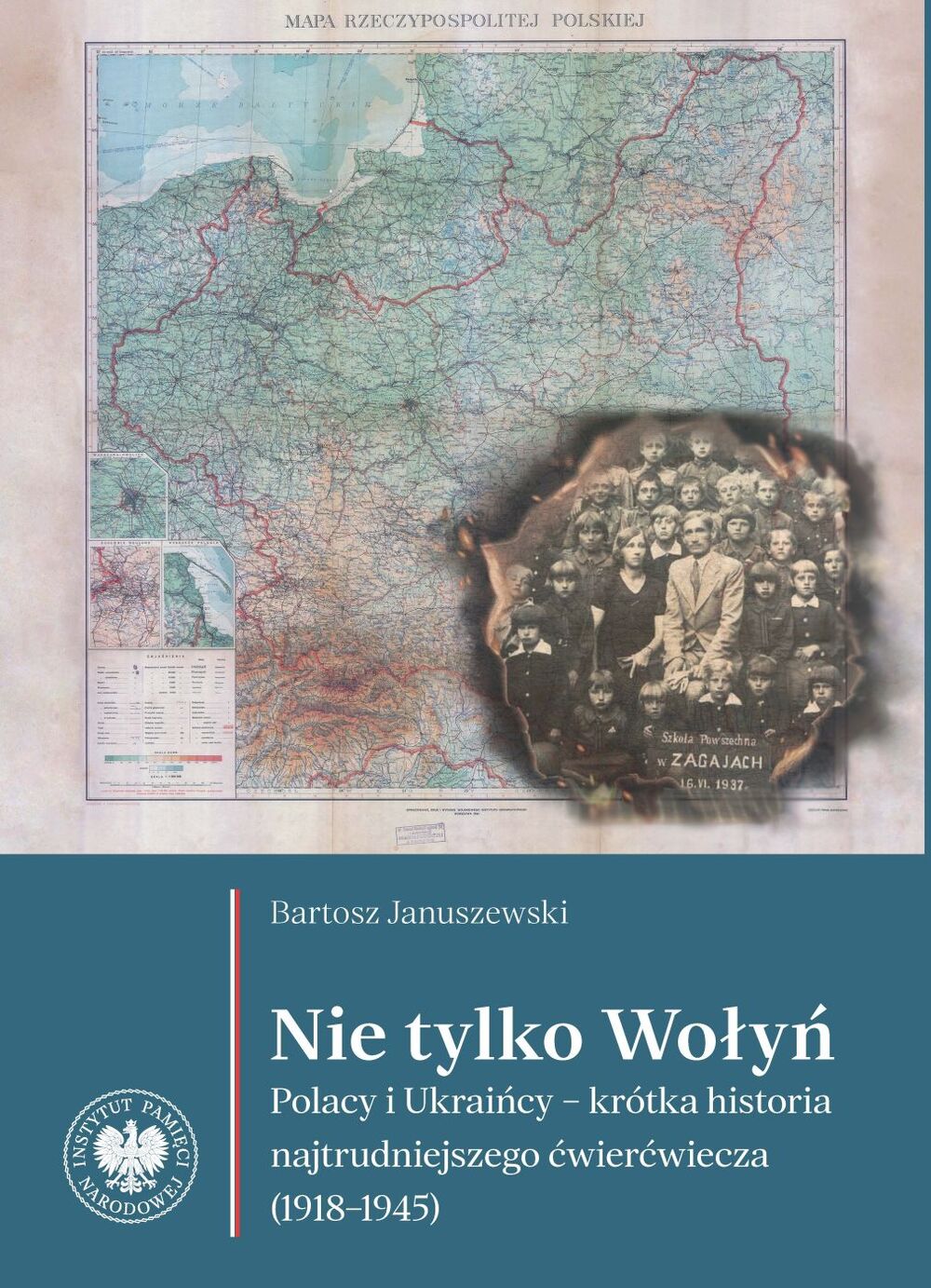 Nie tylko Wołyń. Polacy i Ukraińcy – krótka historia najtrudniejszego ćwierćwiecza (1918–1945)