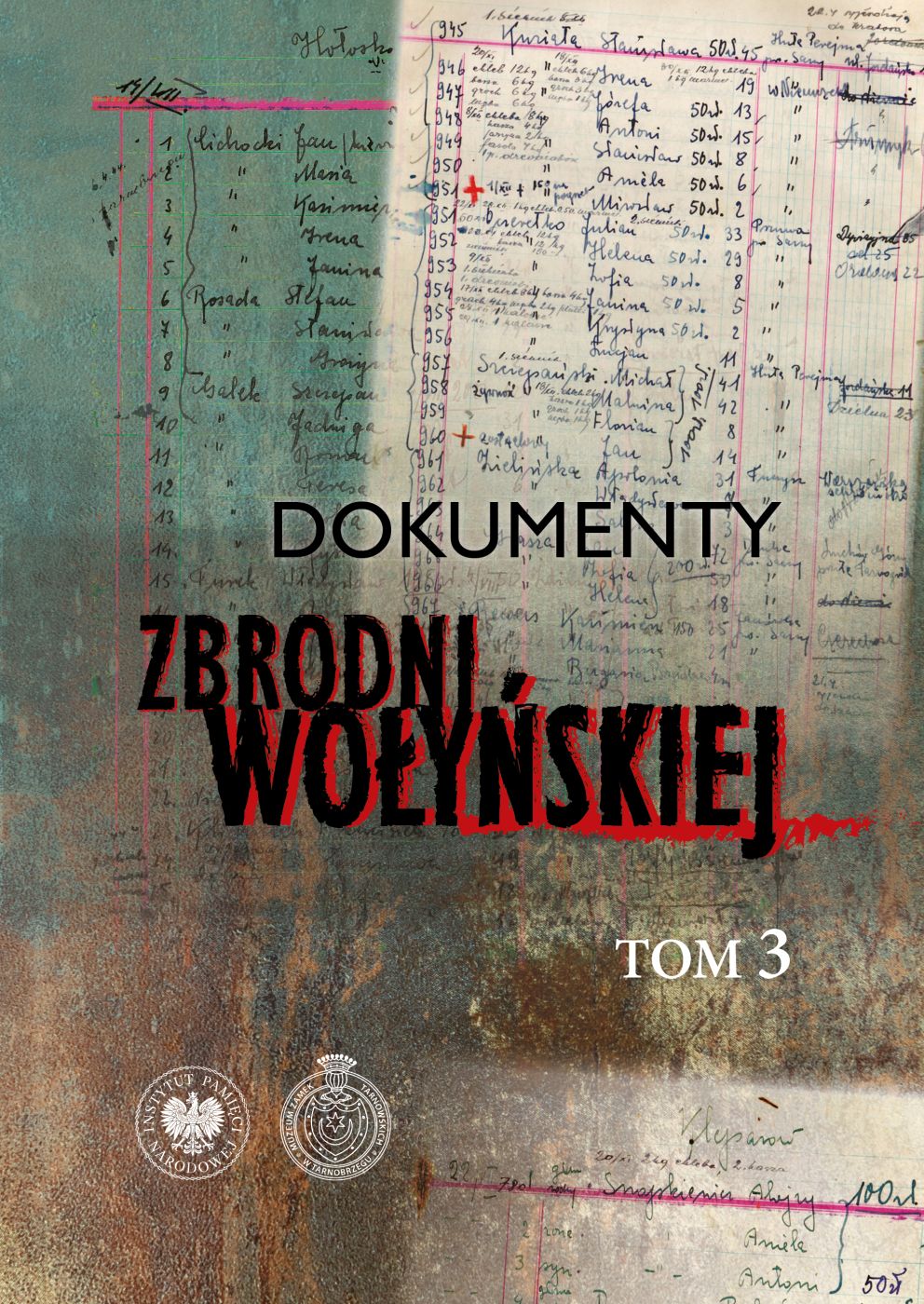 Dokumenty zbrodni wołyńskiej t. 3