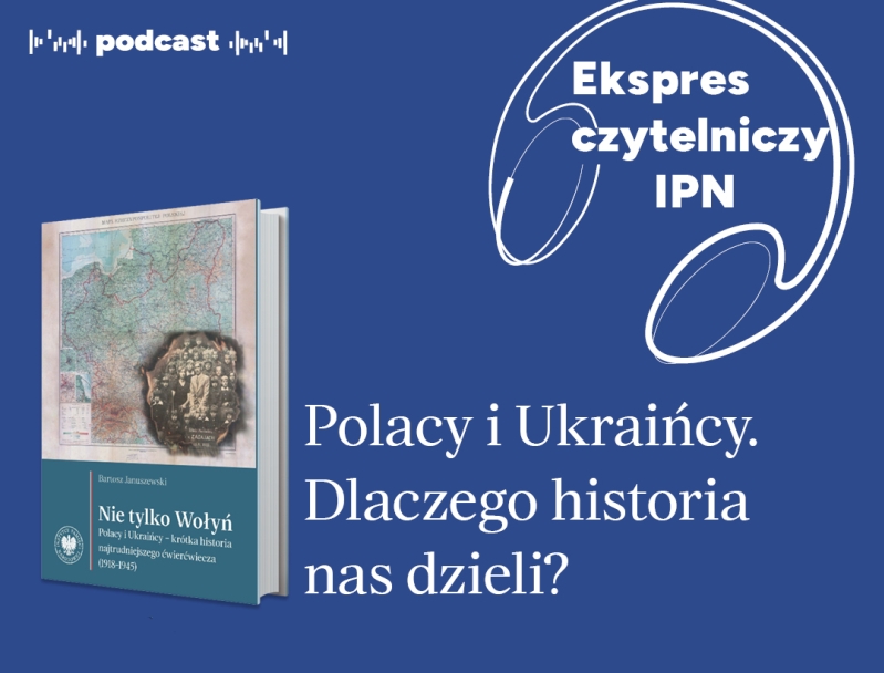 Zapraszamy do posłuchania 62. odcinka podcastu z serii „Ekspres czytelniczy IPN” – 13 lipca 2026