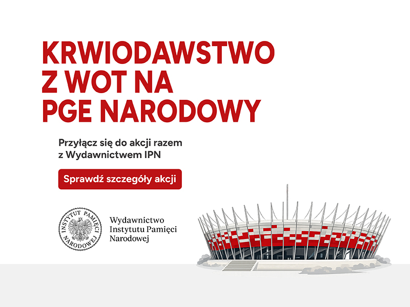 Wydawnictwo IPN podczas akcji „Krwiodawstwo z WOT” na PGE Narodowy