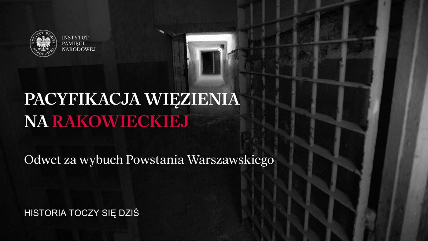 Pacyfikacja więzienia na Rakowieckiej. Dr Barbara Świtalska-Starzeńska dla „Historia toczy się dziś”