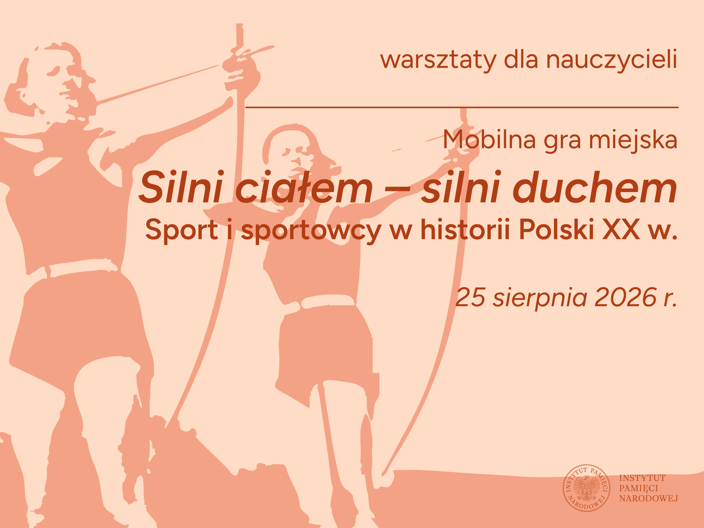 Mobilna gra miejska Silni ciałem – silni duchem. Sport i sportowcy w historii Polski XX w., edycja dla nauczycieli