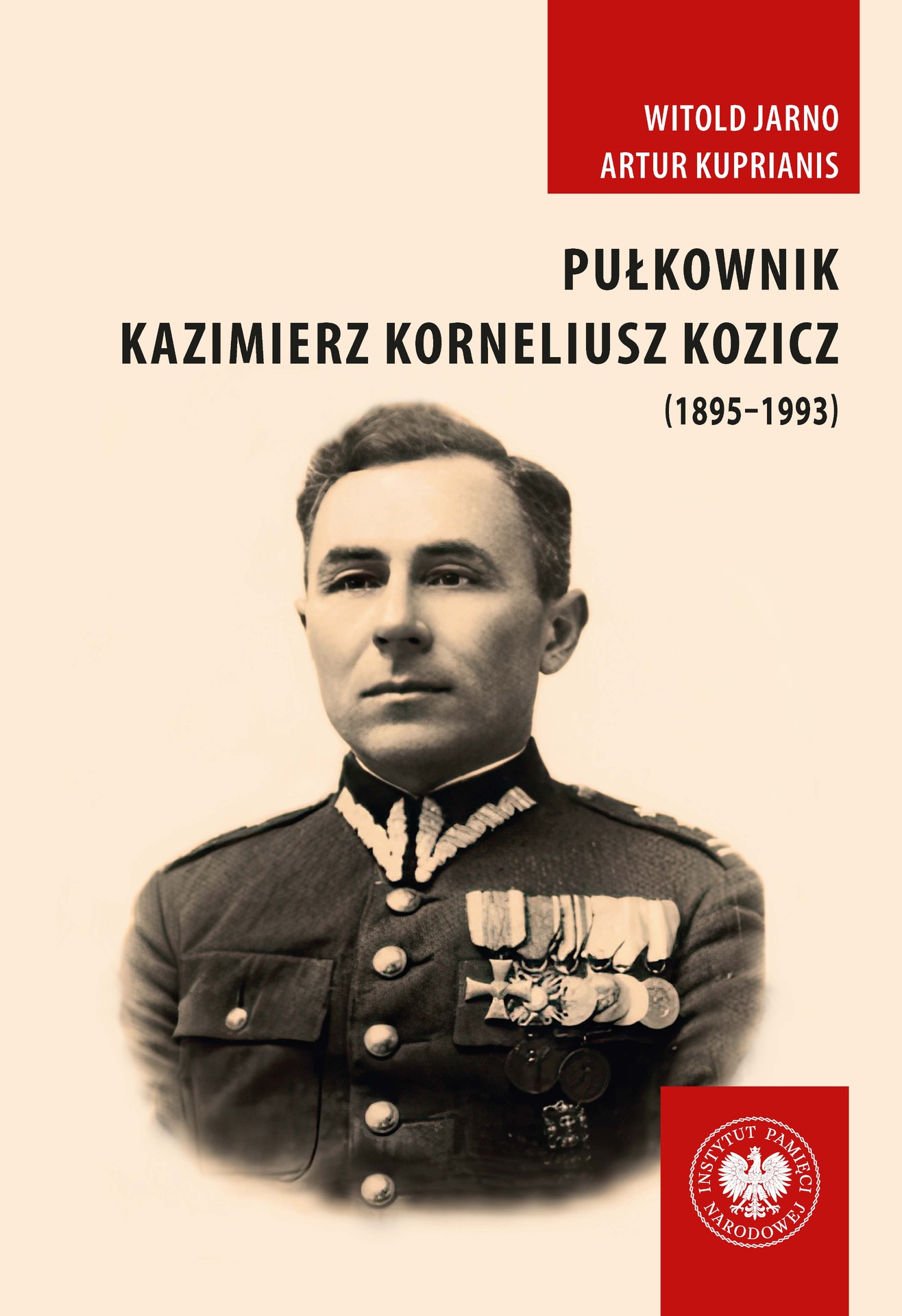 Pułkownik Kazimierz Korneliusz Kozicz (1895–1993). Zawód żołnierz – od armii carskiej do ludowego Wojska Polskiego