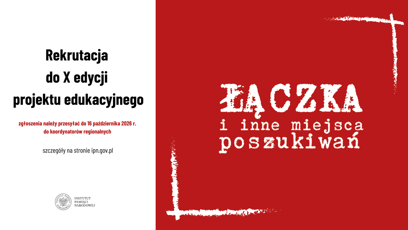Zgłoszenia do X edycji projektu edukacyjnego „Łączka i inne miejsca poszukiwań”