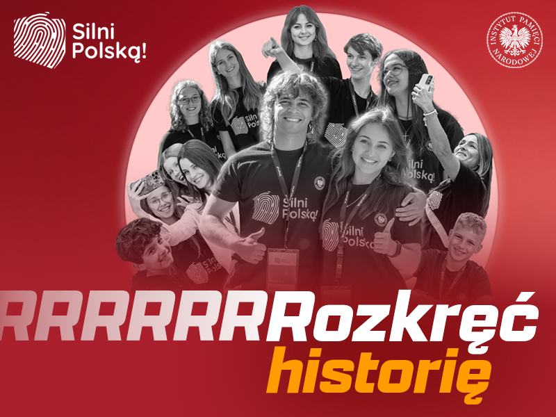 Weź udział w III edycji konkursu „Silni Polską!” i rozkręć historię!