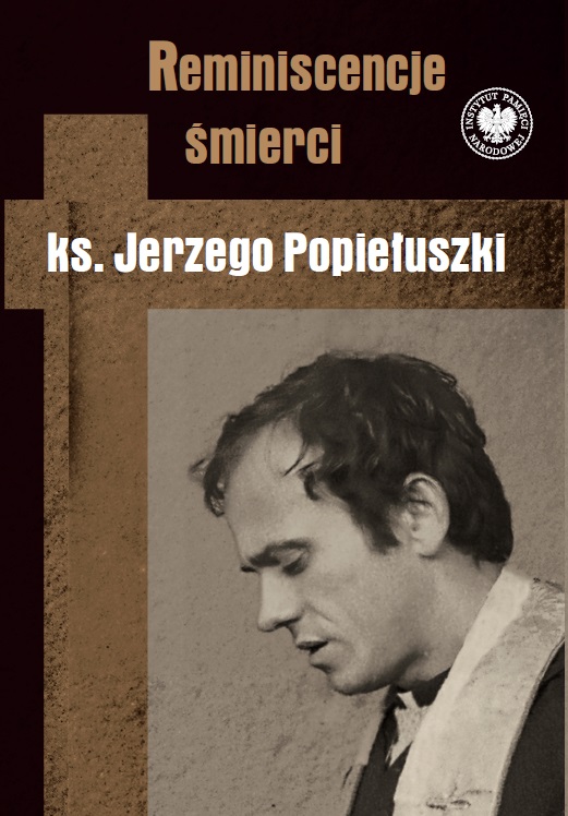 Reminiscencje śmierci ks. Jerzego Popiełuszki