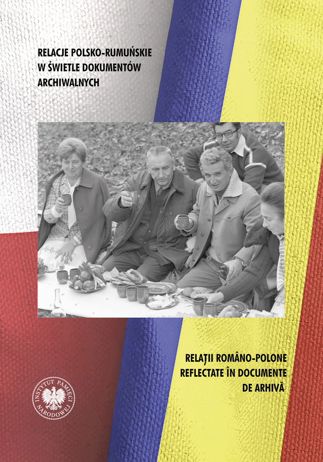 Relacje polsko-rumuńskie w świetle dokumentów archiwalnych. Materiały z międzynarodowej konferencji. Oradea, 10 maja 2018 r. / Relații româno-polone reflectate în documente de arhivă. Materiale de la conferința internațională. Oradea, 10 mai 2018