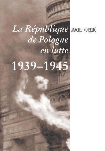 Okładka książki „La République de Pologne en lutte 1939–1945”