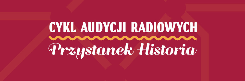 baner „Przystanek Historia” w Polskim Radiu