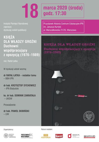 plakat - Dyskusja o książce „Księża dla władzy groźni. Duchowni współpracujący z opozycją (1976–1989)” pod red. Rafała Łatki – Warszawa, 18 marca 2020