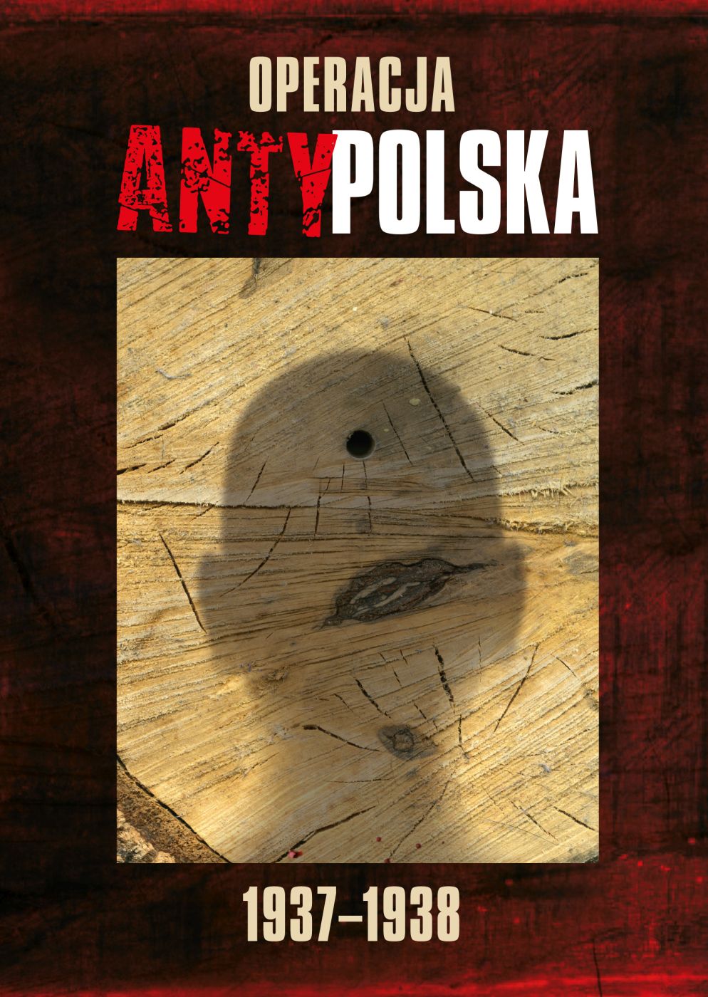 okładka - Operacja antypolska 1937–1938