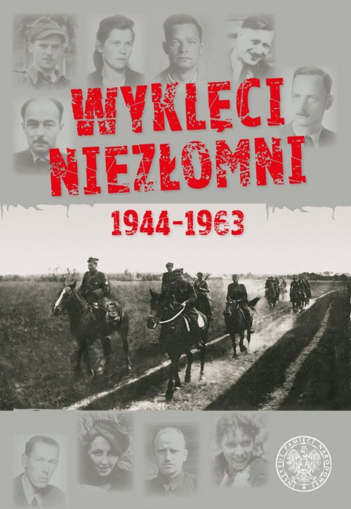 okładka - Wyklęci Niezłomni 1944–1963
