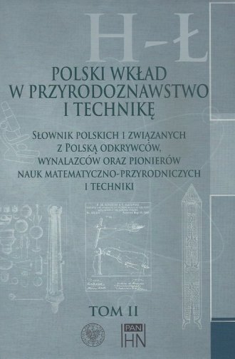 Polski wkład w przyrodoznawstwo i technikę..., t. 2