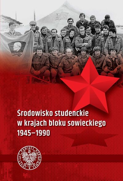 okładka Środowisko studenckie w krajach bloku sowieckiego 1945–1990