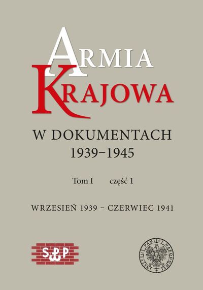 Armia Krajowa w dokumentach 1939–1945, t. I, cz. 1