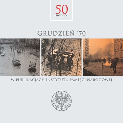 Katalog Grudzień 70 w publikacjach Instytutu Pamięci Narodowej