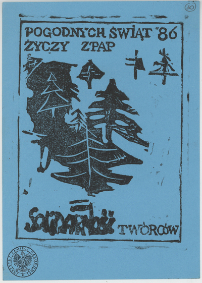A IPN Ki 288/104 [k. 30] – Karta pocztowa „Pogodnych Świąt 1986 Życzy ZPAP Solidarność Twórców ”. Dar prywatny: Mirosławy i Czesława Janik