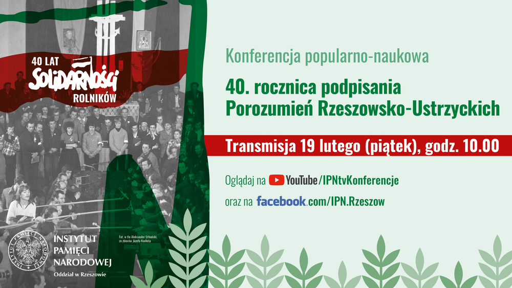 40. rocznica podpisania Porozumień Rzeszowsko-Ustrzyckich – konferencja popularnonaukowa