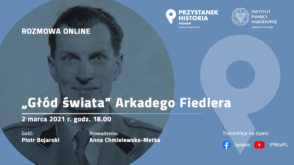 Rozmowa online „»Głód świata« Arkadego Fiedlera” – Poznań, 2 marca 2021