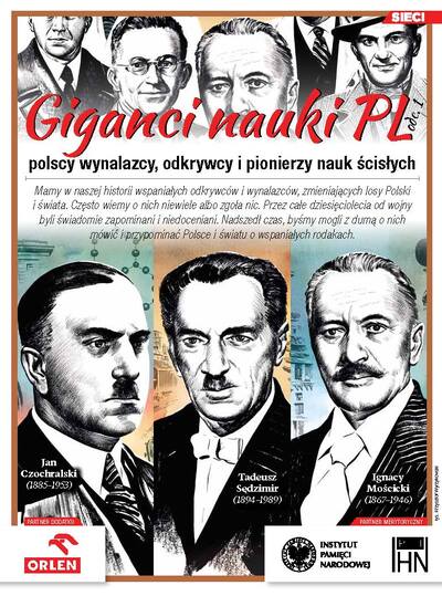 Giganci nauki PL – polscy wynalazcy, odkrywcy i pionierzy nauk ścisłych, odc. 1 – dodatek historyczny do tygodnika „Sieci” nr 10/2021