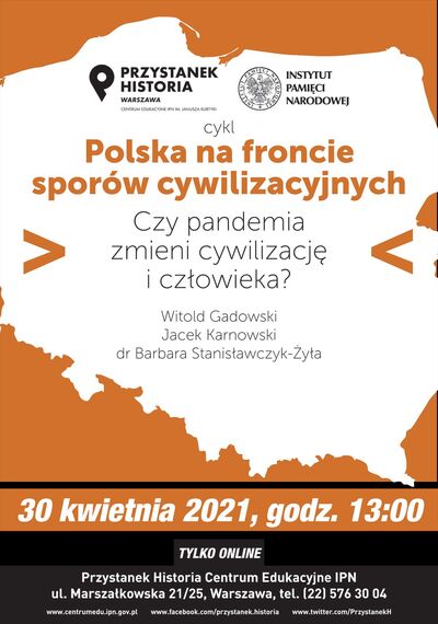 Dyskusja „Czy pandemia zmieni cywilizację i człowieka?” z cyklu „Polska na froncie sporów cywilizacyjnych” – 30 kwietnia 2021 – plakat