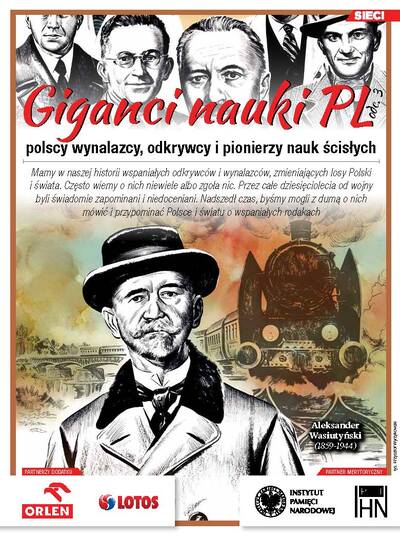 Giganci nauki PL – polscy wynalazcy, odkrywcy i pionierzy nauk ścisłych, odc. 3 – dodatek historyczny do tygodnika „Sieci” nr 19/2021