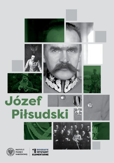 Biograficzna wystawa elementarna IPN o Józefie Piłsudskim