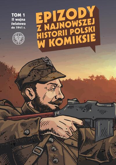 Epizody z najnowszej historii Polski w komiksie, Tom 1. II wojna światowa (do 1941)