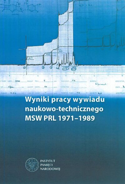 Wyniki pracy wywiadu naukowo-technicznego MSW PRL 1971–1989