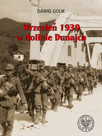 Wrzesień 1939 w dolinie Dunajca. Bój graniczny i walki nad górnym Dunajcem między 1 a 6 września 1939 roku