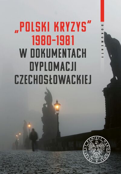 „Polski kryzys” 1980–1981 w dokumentach dyplomacji czechosłowackiej