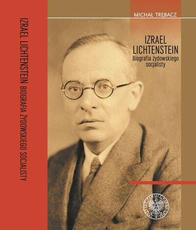 Izrael Lichtenstein. Biografia żydowskiego socjalisty