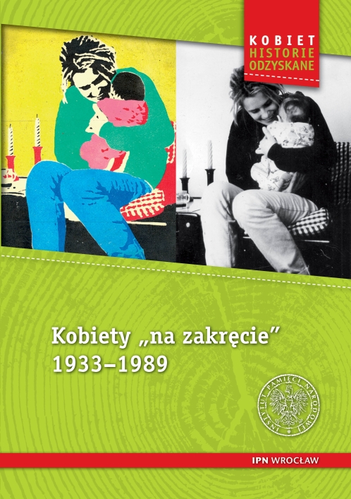 Kobiety „na zakręcie” 1933–1989