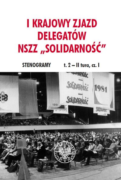 I Krajowy Zjazd Delegatów NSZZ „Solidarność”. Stenogramy, t. 2 – II tura, cz. 2